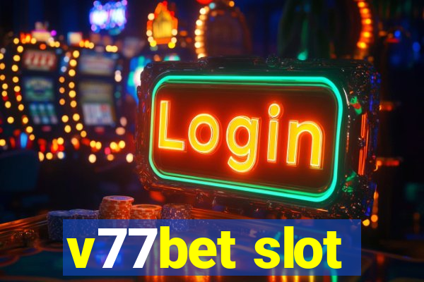 v77bet slot